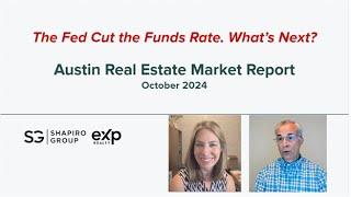 October 2024 Austin Real Estate Market Report // David Shapiro and Lee Abraham