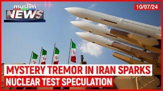 Mystery Tremor In Iran Sparks Nuclear Test Speculation | Muslim News | Oct 7, 2024