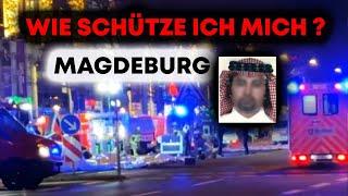 Anschlag in Magdeburg - was lief falsch und wie kann ich mich schützen?