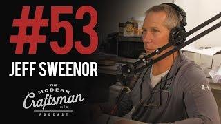 Jeff Sweenor of @Sweenorbuilders  joins the #moderncraftsmanpodcast