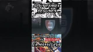 SPY X FAMILY, RESUMEN. crees que tu familia es disfuncional? no has visto nada!