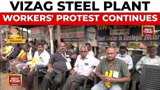 Vizag Steel Plant Privatisation Protests Enter 1427th Day | India Today