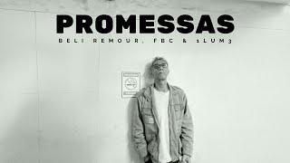 Beli Remour, FBC & 1LUM3 - Promessas