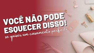 Não esqueça isso no dia do seu casamento!