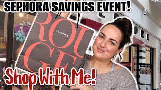 SHOP THE SEPHORA SAVINGS EVENT IN-STORE WITH ME!