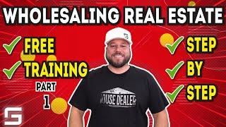 FREE Step By Step Wholesaling Real Estate Training! - Video 1 Of 3 | Wholesaling Houses