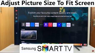 How To Adjust Picture Size To Fit To Screen On Samsung Smart TV