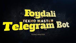 FOYDALI TELEGRAM BOT (TEXNOMASTER)