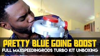 Pretty Blue Going Boost!! Full Maxspeedingrods Turbo kit unboxing