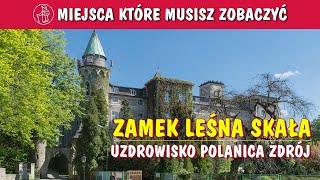 What is worth seeing in Poland. Leśna Skała Castle, Polanica Zdrój Health Resort