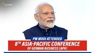 PM Modi attends 8th Asia-Pacific Conference of German Business (APK)