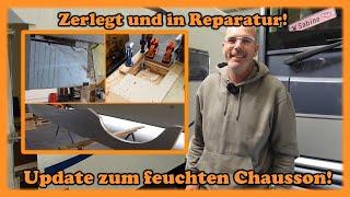 VÖLLIG zerlegt und im Wiederaufbau! Unser Update zum feuchten Chausson!