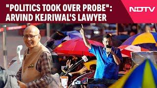 Arvind Kejriwal Bail | "Politics Took Over Probe": Arvind Kejriwal's Lawyer To NDTV