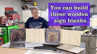 D.I.Y. You can build these wooden sign blanks. Make money with your vinyl cutter. With Jim Viebrock