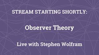 Stephen Wolfram on Observer Theory