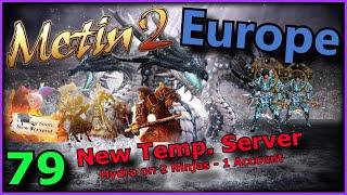 New Server & Hydra with 2 Ninjas on 1 Account - Metin2 Europe [79]