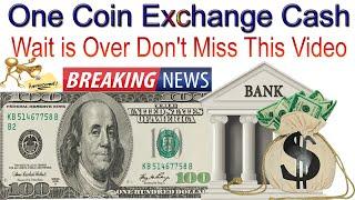 One Coin Exchange Cash Wait is Over Don’t Miss This Video | AK AUTOMATION TECHNOLOGIES