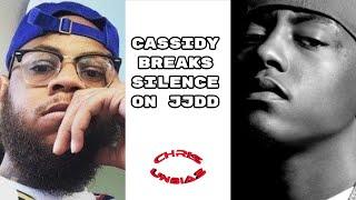 CASSIDY breaks silence on JJJD battle.....SMH