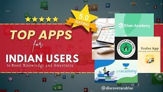 Top Apps for Indian Users to Boost Knowledge, Awareness, and Improve Quality of Life.