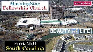 Morning Star Fellowship Church II Fort Mill, SC II Beauty of Life