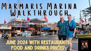 Turkey Marmaris Marina Full walkthrough tour with restaurant and drinks prices June 2024