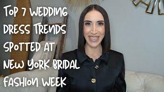 Top 7 Wedding Dress Trends Spotted at New York Bridal Fashion Week (Spring/Summer 2025 Collections)