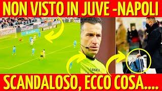  SCANDALOSO. NON VISTO IN JUVENTUS-NAPOLI. CAMPIONATO FALSATO