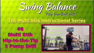 Swing Balance Multi Stik Hip-to-the-Tip Drill