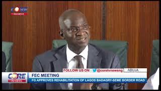 FEC MEETING: FG APPROVES REHABILITATION OF LAGOS BADAGRY-SEME BORDER ROAD...watch & share...!