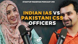 Indian IAS vs Pakistani CSS officers feat. Qandeel Fatima | StartUp Pakistan Podcast #19