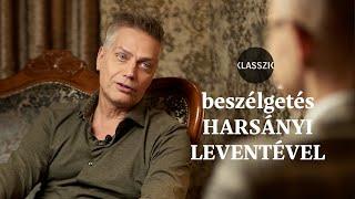 KLASSZIK beszélgetés Harsányi Leventével