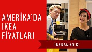 AMERİKA' DAKİ İKEA FİYATLARINA İNANAMADIK!