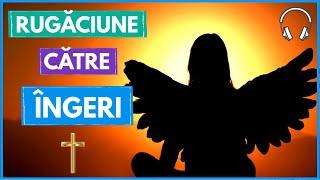 RUGACIUNE catre INGERI Rugaciune Facatoare de Minuni si Aducatoare de Liniste si Fericire