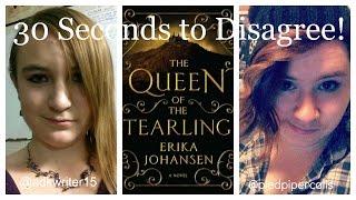 Betwixt the Books: Queen of the Tearling by Erika Johanson 30 Seconds to Disagree!