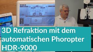 So einfach geht’s: 3D-Refraktion mit dem automatischen Phoropter HDR-9000