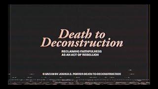 DEATH TO DECONSTRUCTION by Joshua S. Porter - Book Trailer