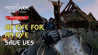 An Eye For An Eye: Save Ves Witcher 3 Next Gen Gameplay Walkthrough