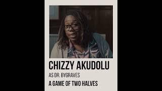 A Game Of Two Halves | Character Reveal | Chizzy Akudolu  as  Dr. Bygraves