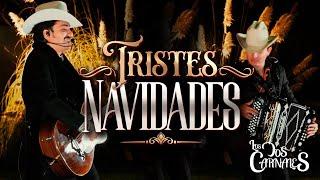 Los Dos Carnales - Tristes Navidades (Video Musical)