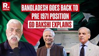 Visas To Pakistani Citizens: Bangladesh Goes Back To Pre 1971 Era | GD Bakshi Explains