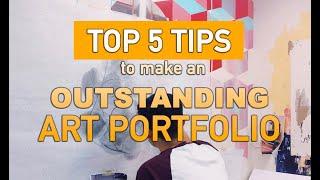 Our Top 5 Tips to make an Outstanding Art Portfolio- Tips every Student Must Know