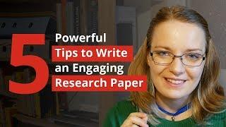 5 Powerful Tips to Write an Engaging Research Paper | Enago Academy