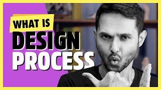 What is Design Process - The most important step for designing anything