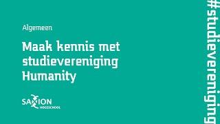 Studievereniging Humanity stelt zich voor | Hogeschool Saxion