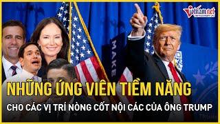 Nội các của ông Trump: Những ứng viên tiềm năng cho vị trí bộ trưởng ngoại giao, quốc phòng