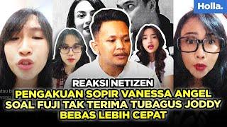 Reaksi Netizen Pengakuan Sopir Vanessa Angel Soal Fuji Tak Terima Tubagus Joddy Bebas Lebih Cepat