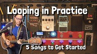 Looping in Practice: 5 Songs to Get Started