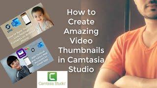 Learn how to edit images and Create Amazing YouTube Video Thumbnail in Camtasia Studio