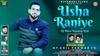 Usha Raniye Nonstop Nati - Latest Jaunsari Song 2022 | Anil Panwar Tk | Riyanshi Films