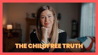 The Childfree Truth - Why Some Parents Can't Stand The Childfree Choice